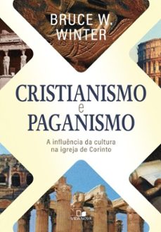 cristianismo e paganismo (ebook)-bruce winter-9786559673926