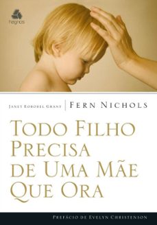 todo filho precisa de uma me que ora (ebook)-fern nichols-janet kobobel grant-9786586109726