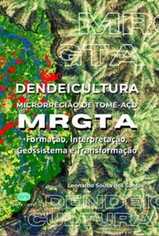 dendeicultura - microrregio de tome-açu - mrgta (ebook)-sousa santos dos leonardo-9786587842226