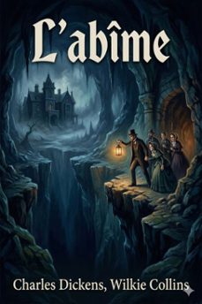 l'abime (ebook)-wilkie collins charles dickens-9786726026326