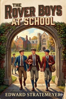 the rover boys at school; or, the cadets of putnam hall (ebook)-9786726031726