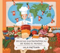delicias gastronomicas de todo el mundo. con el chef vicente-helena harastova-9788000056326