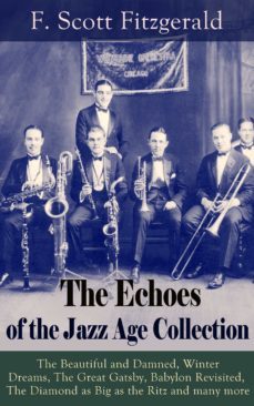 the echoes of the jazz age collection (ebook)-f. scott fitzgerald-9788026839026