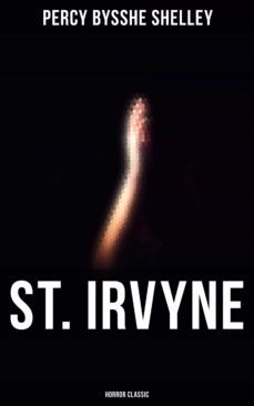 st. irvyne (horror classic) (ebook)-percy bysshe shelley-9788027247226