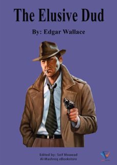 the elusive dud (ebook)-edgar wallace-9788095193326