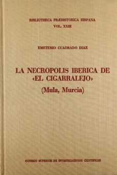 la necropolis iberica de "el cigarralejo"-emeterio cuadrado diaz-9788400064426