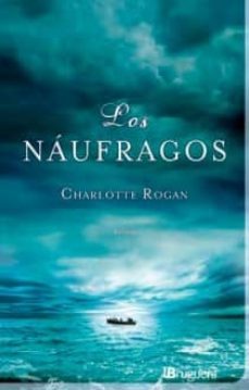 los naufragos-charlotte rogan-9788402421326