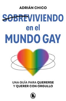 sobreviviendo en el mundo gay-adrián chico (@itsadrianchico)-9788402431226