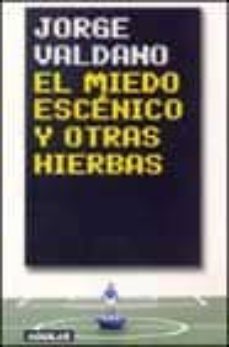 el miedo escenico y otras hierbas-9788403093126