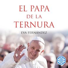 el papa de la ternura (audiolibro)-eva fernandez-9788408218326