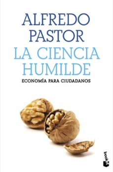 la ciencia humilde. economia para ciudadanos-9788408227526