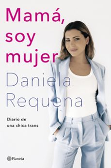 mama, soy mujer: diario de una chica trans-daniela requena-9788408258926