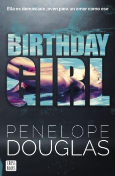 birthday girl (ebook)-penelope douglas-9788408268826