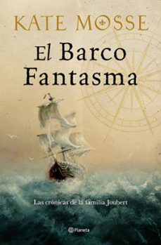 el barco fantasma (las crónicas de la familia joubert 3)-kate mosse-9788408300526