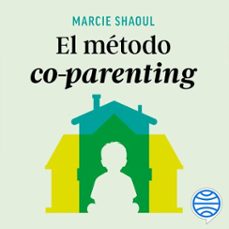 el metodo co-parenting (audiolibro)-marcie shaoul-9788408319726