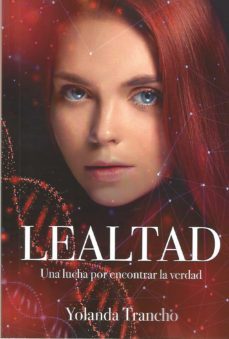lealtad. una lucha por encontrar la verdad-yolanda trancho-9788409299126