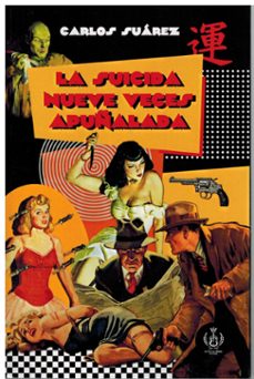 la suicida nueve veces apuñalada-carlos suarez-9788409654826
