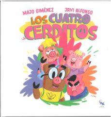 los cuatro cerditos-javi alfonso-majo gimenez-9788410046726