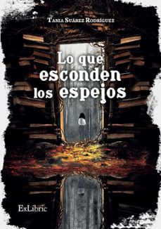 lo que esconden los espejos (ebook)-tania suarez rodriguez-9788410076426