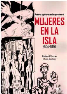 pintoras y pintores en las portadas mujeres en la isla (1955- 1956)-maria del carmen reina jimenez-9788410092426