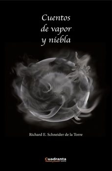 cuentos de vapor y niebla-richard e. schneider de la torre-9788410125926