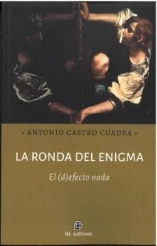 la ronda del enigma-antonio castro cuadra-9788410248526