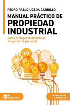 manual practico de propiedad industrial-pedro pablo uceda carrillo-9788410315426