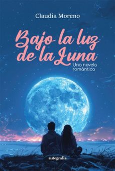 bajo la luz de la luna (ebook)-claudia moreno-9788410430426