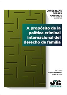 a proposito de la politica criminal internacional del derecho de familia (ebook)-jorge isaac torres manrique-9788410448926