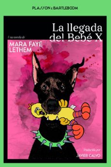 la llegada del bebe x-mara faye lethem-9788410483026
