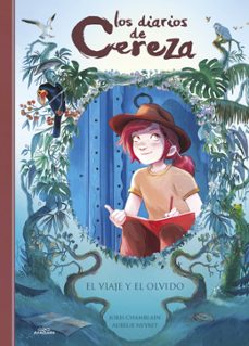 los diarios de cereza 6 - el viaje y el olvido-joris chamblain-9788410489226