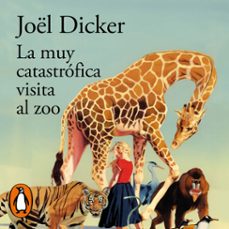 la muy catastrofica visita al zoo (audiolibro)-joel dicker-9788410496026