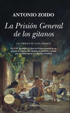 la prision general de los gitanos-antonio zoido naranjo-9788410524026