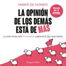 la opinión de los demás está de más-maria de mondo-9788410640726