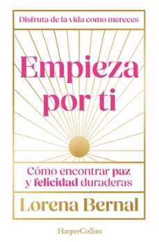 empieza por ti-lorena bernal-9788410643826