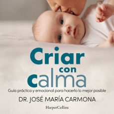 criar con calma-dr. jose maria carmona-9788410644526