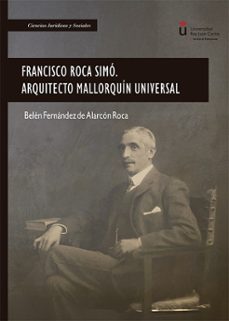 francisco roca simo. arquitecto mallorquin universal-belen fernandez de alarcon roca-9788410708426