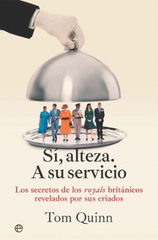 si, alteza. a su servicio (ebook)-tom quinn-9788410942226