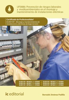 prevencion de riesgos laborales y medioambientales en el montaje y mantenimiento de instalaciones electricas. elee0109 (ebook)-bernabe jimenez padilla-9788411037426