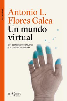 un mundo virtual-antonio luis flores galea-9788411076326