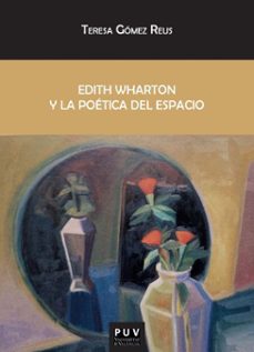 edith wharton y la poetica del espacio (ebook)-teresa gómez reus-9788411186926