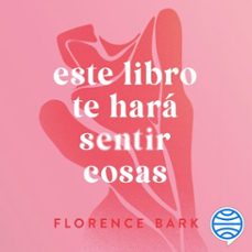 este libro te hara sentir cosas (audiolibro)-florence sbark-9788411192026