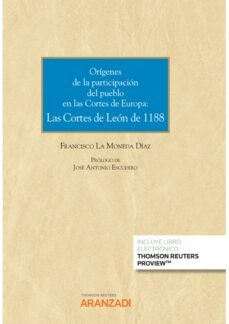 origenes de la participacion del pueblo en las cortes de europa: las cortes de leon de 1188-francisco la moneda diaz-9788411246026