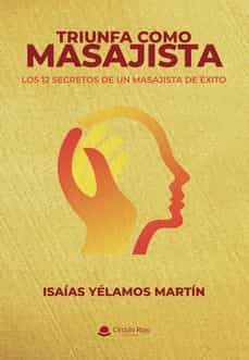 triunfa como masajista-isaias yelamos martin-9788411288026