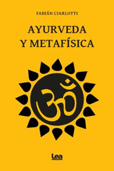 ayurveda y metafisica-fabian ciarlotti-9788411318426