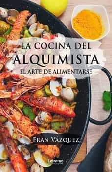 la cocina del alquimista-fran vazquez-9788411444026