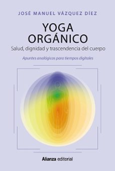 yoga orgánico (ebook)-josé manuel vázquez díez-9788411483926