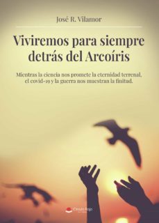 viviremos para siempre detras del arcoiris (ebook)-jose r. vilamor-9788411599726