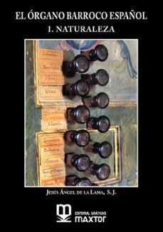 el organo barroco español. i. naturaleza-jesus angel de la lama-9788411710626