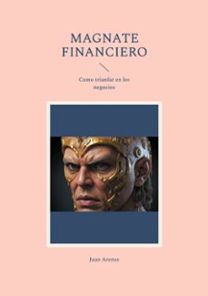 magnate financiero (ebook)-juan arenas-9788411749084